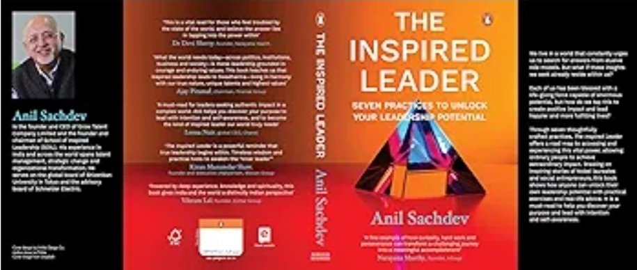 The Inspired Leader by Anil Sachdev: Seven Key Practices